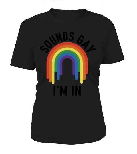 Funny sounds gay Im in with rainbow flag pride Women's T-Shirt