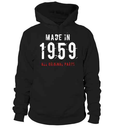 Made in 1959  All Original Parts Funny 61st Birthday Hoodie Unisex