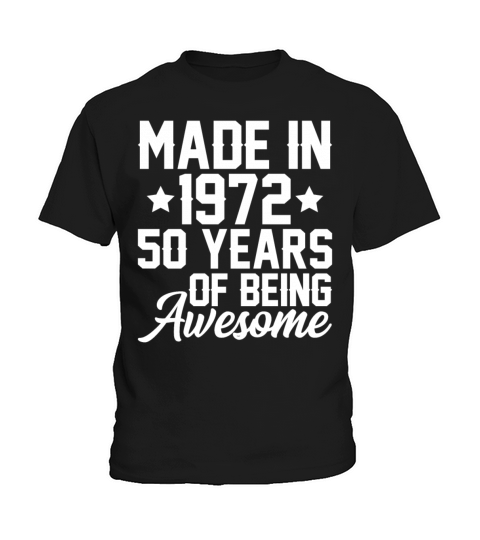 Made In 1972 Awesome T Shirt Kids T-Shirt