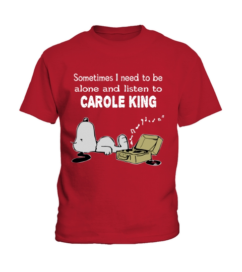 Sometimes I need to be alone and listen to Carole King Kids T-Shirt