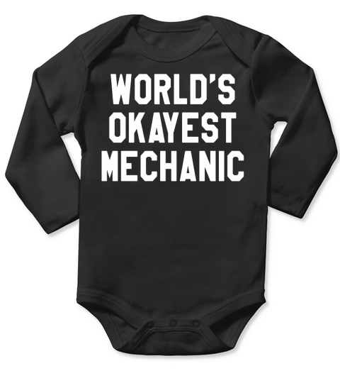 Worlds Okayest Mechanic T-Shirt Long Sleeve Baby One-Piece