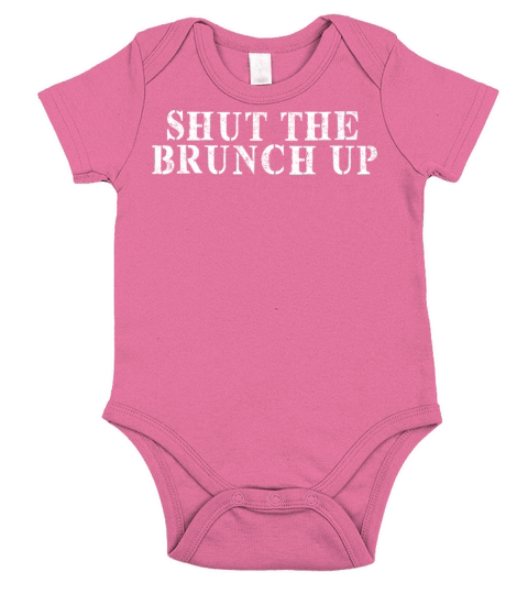 Best Friend Funny - Shut The Brunch Up Short Sleeve Baby One-Piece