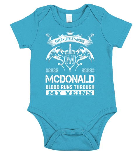 Faith Loyalty Honor MCDONALD Blood Runs Through My Veins Name Shirts Short Sleeve Baby One-Piece