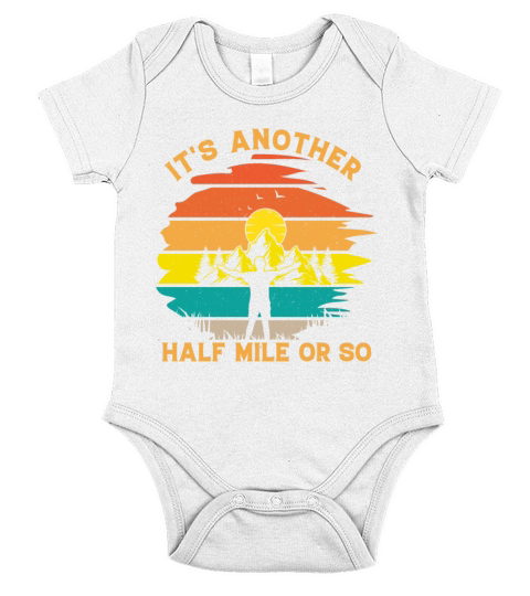 its Another Half Mile Or So Vintage Nature Outdoo Short Sleeve Baby One-Piece