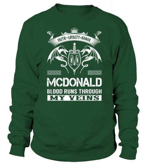 Faith Loyalty Honor MCDONALD Blood Runs Through My Veins Name Shirts Sweatshirt Unisex