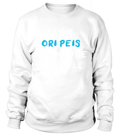 Ori Pei Funny Sweatshirt Unisex