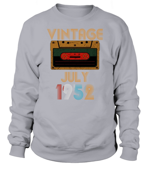 Vintage Cassette Tape July 1952 Birthday 68th Sweatshirt Unisex
