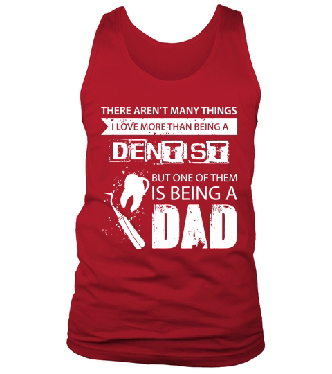 Mens Dentist Dad T-Shirt Proud Father Tee Gift Black Men B075S5N6LL 1 Tank Top Unisex