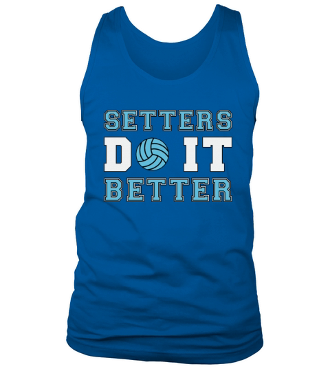 Volleyball Setters Do It Better Volleyball Player Tank Top Unisex