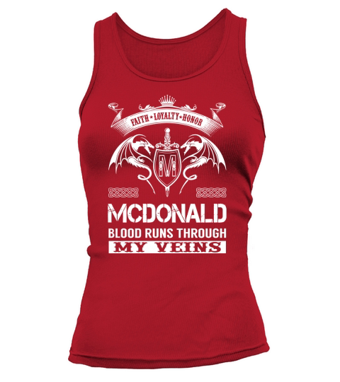 Faith Loyalty Honor MCDONALD Blood Runs Through My Veins Name Shirts Tank top Woman