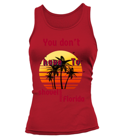 You dont have to shovel sunshine Florida vintage Tank top Woman