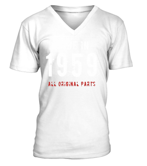 Made in 1959  All Original Parts Funny 61st Birthday V-Neck T-shirt
