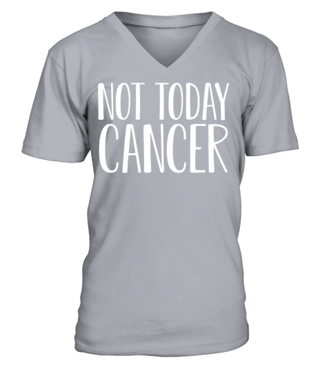 Not Today Cancer Awareness Fighter Survivor V-Neck T-shirt