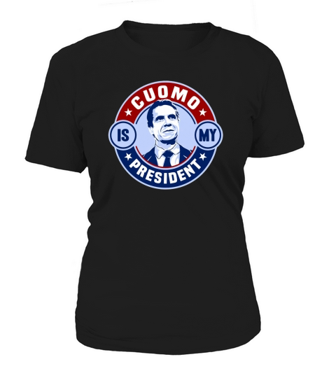Andrew Cuomo is my president shirt Women's T-Shirt