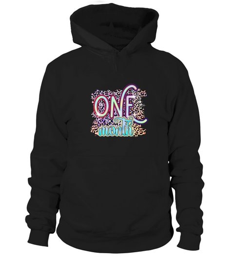 1 One Month Funny Baby Birthday Gift Design Hoodie Unisex