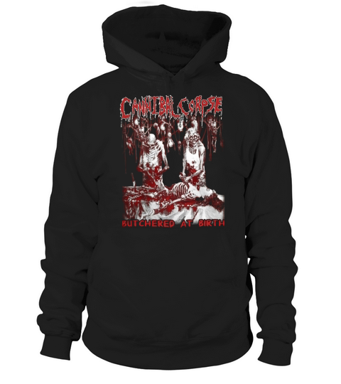 Canntbal Corpse Butchered At Birth Hoodie Unisex