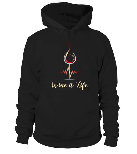 Wine Lover Wine is Life Sommelier Hoodie Unisex
