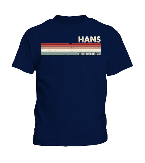 Hans Funny Retro Vintage Name surname 80s 90s Kids T-Shirt
