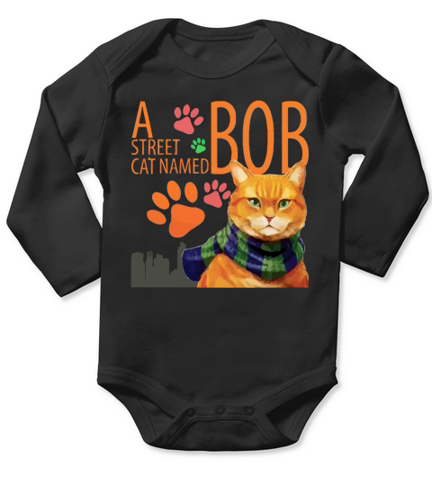 A STREET CAT NAMED BOB T SHIRT Long Sleeve Baby One-Piece