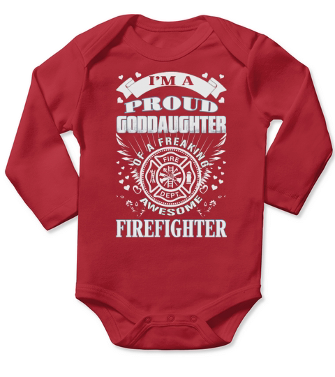 i am a proud Goddaughter  Firefighter Long Sleeve Baby One-Piece