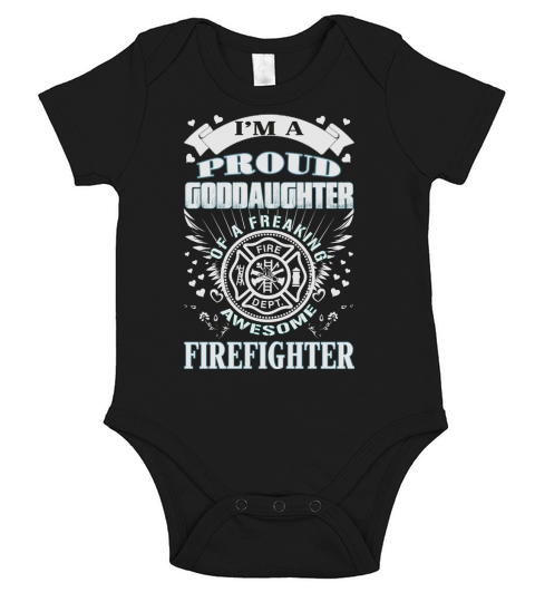 i am a proud Goddaughter  Firefighter Short Sleeve Baby One-Piece