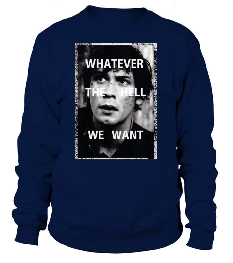 BELLAMY BLAKE WHATEVER THE HELL WE WANT Sweatshirt Unisex