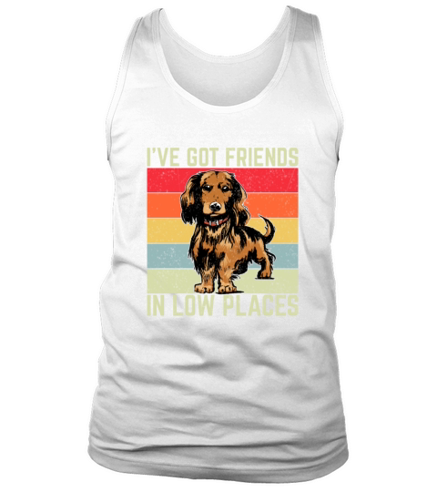 Ive Got Friends In Low Places Dachshund Wiener Tank Top Unisex