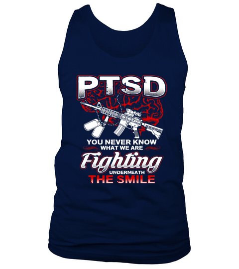 PTSD You Never Know What We Are Fighting Underneath The Smile - Coffee Mug (colored) Tank Top Unisex