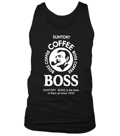 Suntory Boss Coffee shirt, hoodie, tank top Tank Top Unisex