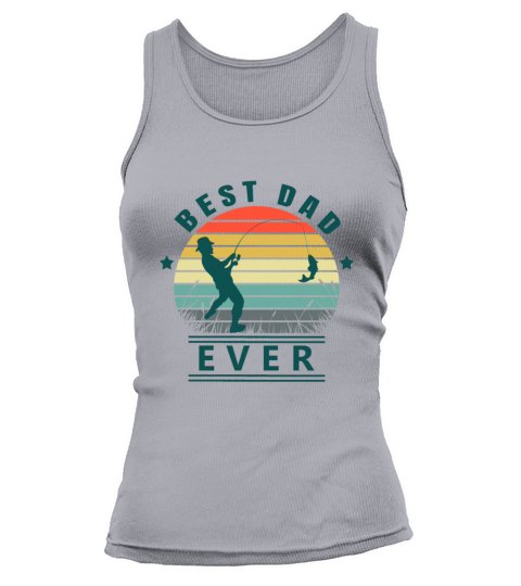 Best dad ever fishing father Tank top Woman