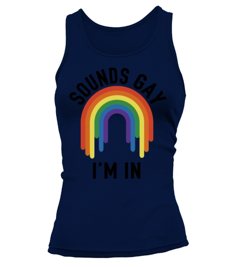 Funny sounds gay Im in with rainbow flag pride Tank top Woman