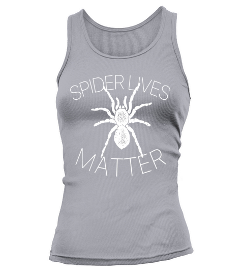 SPIDER LIVES MATTER Funny Insect Meme T Shirt Tank top Woman