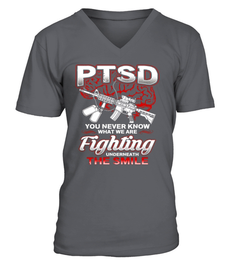 PTSD You Never Know What We Are Fighting Underneath The Smile - Coffee Mug (colored) V-Neck T-shirt