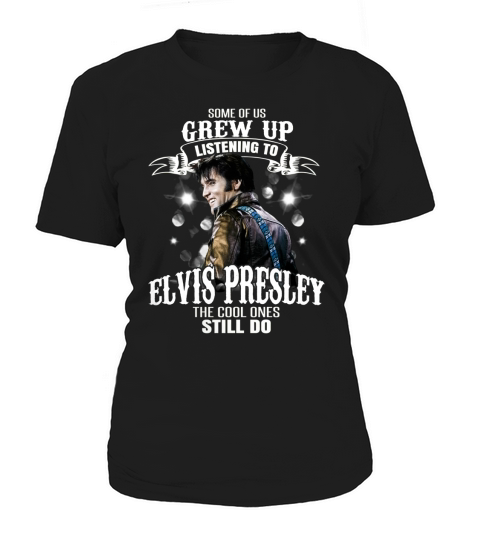Some of us listening to elvis presley the cool ones still do shirt Women's T-Shirt