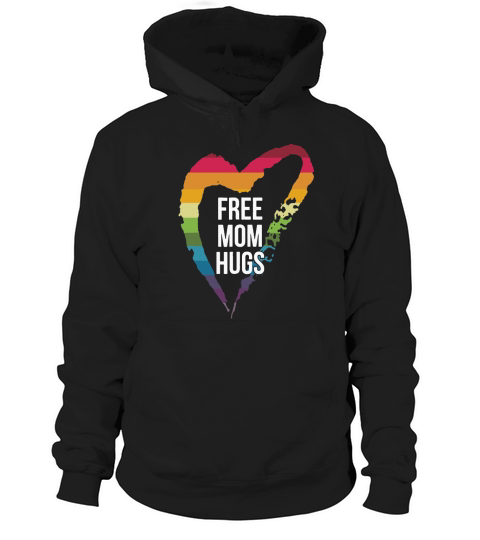 Free Mom Hugs Hoodie Unisex