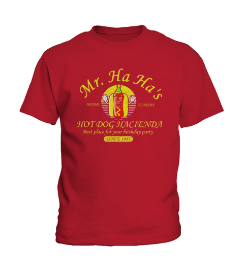 Miami Florida Mr. Ha Ha’s hot dog Hacienda best place for your birthday party since 1978 Kids T-Shirt
