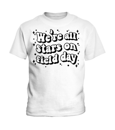We re all Stars On Field Day Kids T-Shirt