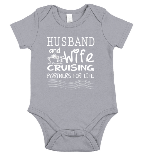 Husband And Wife Cruising Partner For Life T Shirt Short Sleeve Baby One-Piece