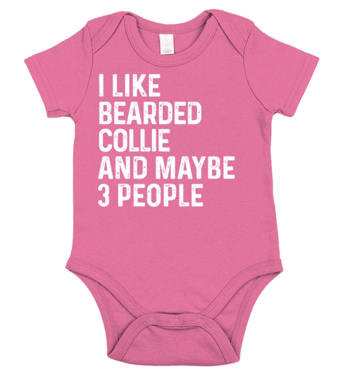 I Like Bearded Collie And Maybe 3 People Dog Short Sleeve Baby One-Piece
