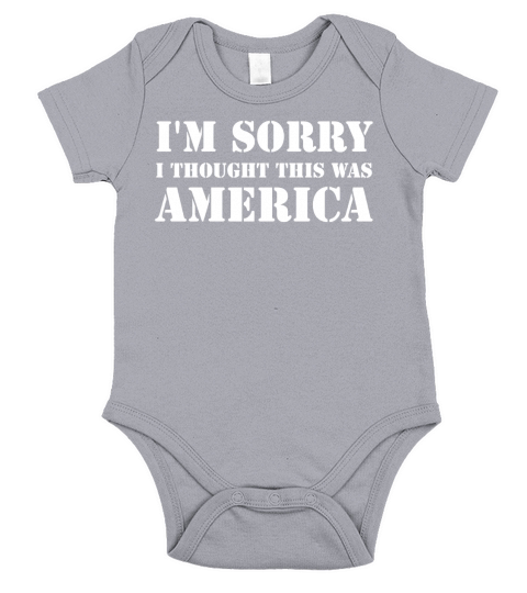 Im Sorry I Thought This Was America T-Shirt Short Sleeve Baby One-Piece