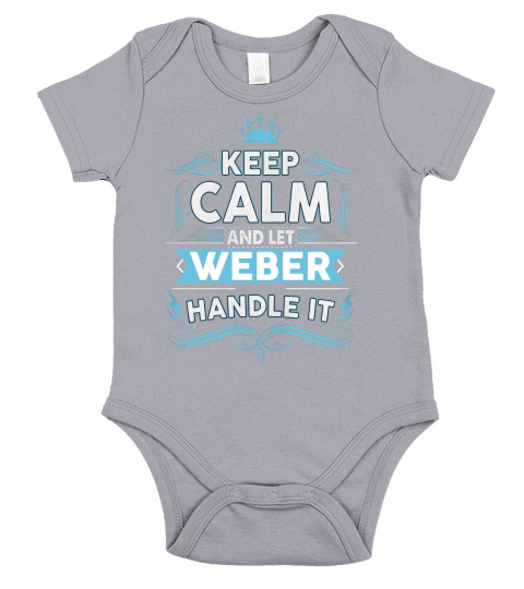 Keep calm WEBER, WEBER tshirt Short Sleeve Baby One-Piece
