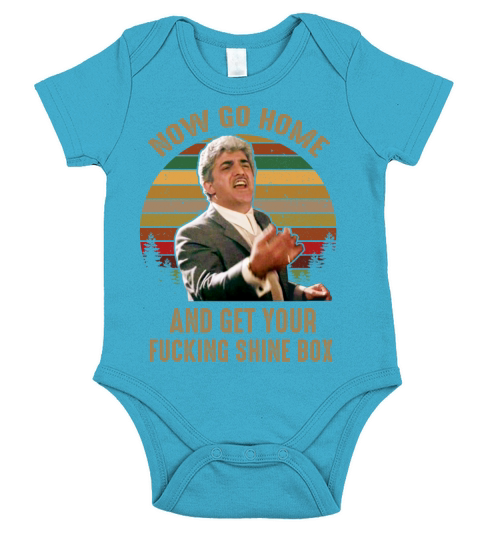Now go home and get your fucking shine box Short Sleeve Baby One-Piece
