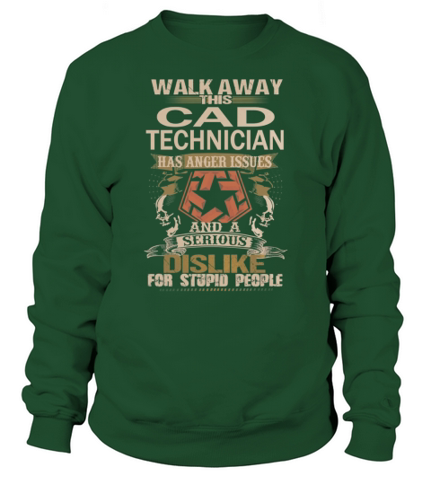 CAD TECHNICIAN Walk away Sweatshirt Unisex