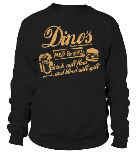 DINO S BAR GRILL CLASSIC ROCK Sweatshirt Unisex