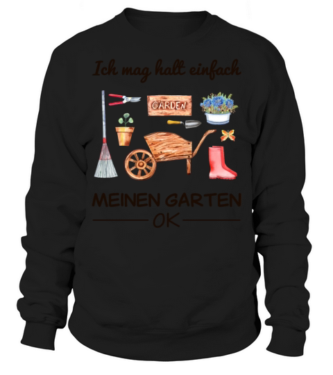Garden Gardener Hobby Gardener Saying Gift Sweatshirt Unisex