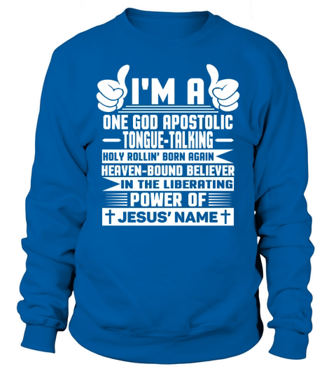 Im A One God Apostolic Sweatshirt Unisex
