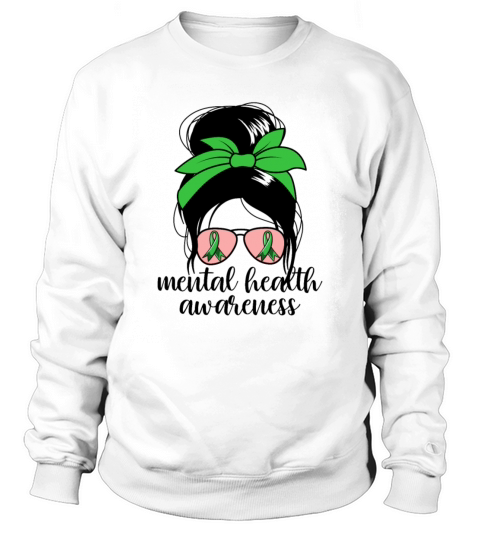Mental Health Awareness Messy Bun Mental Health Sweatshirt Unisex
