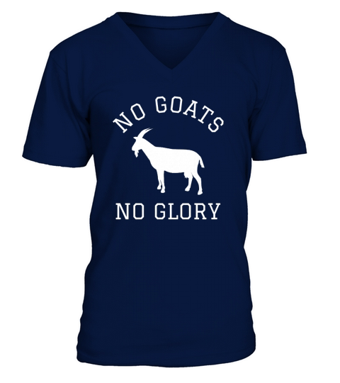 No Goats No Glory Shirt - Funny Goat Shirt V-Neck T-shirt