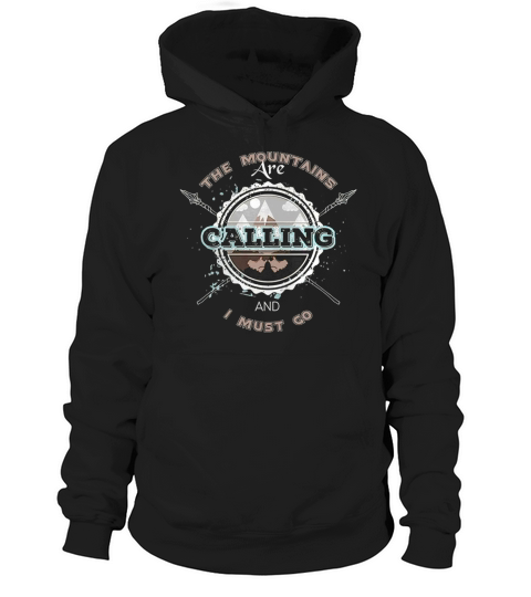 The Mountains Are Calling Hiking Tee Hoodie Unisex