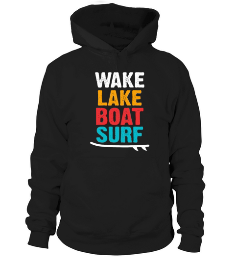 wake lake boat surf Hoodie Unisex